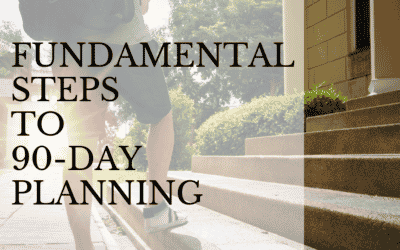 6 fundamental steps to 90-day planning